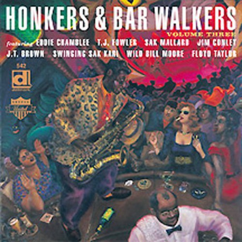 Honkers & Bar Walkers 3 / Various: Honkers and Bar Walkers, Vol. 3