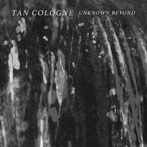 Tan Cologne: Unknown Beyond - VINYL LP