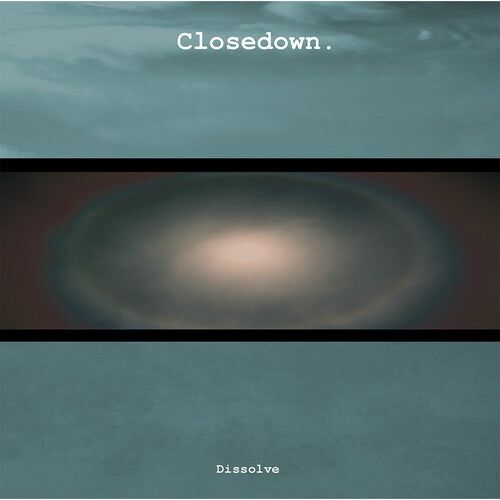 Closedown: Dissolve