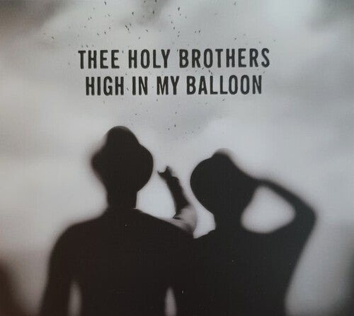 Thee Holy Brothers: High In My Balloon - VINYL LP