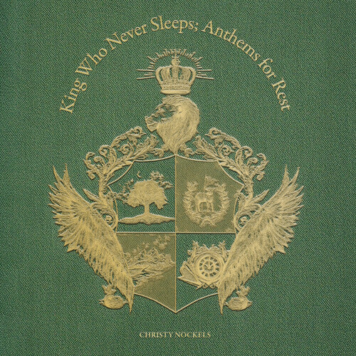 Nockels, Christy: King Who Never Sleeps: Anthems for Rest - COMPACT DISCS