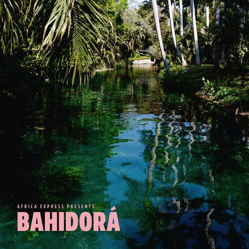 Africa Express: Africa Express Presents... Bahidora - COMPACT DISCS