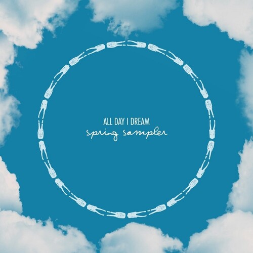 All Day I Dream: Spring 2025 Sampler / Various: All Day I Dream: Spring 2025 Sampler (Various Artists)