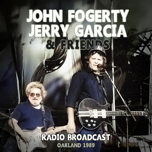 Fogerty, John / Garcia, Jerry: Radio Broadcast Oakland 1989 - COMPACT DISCS