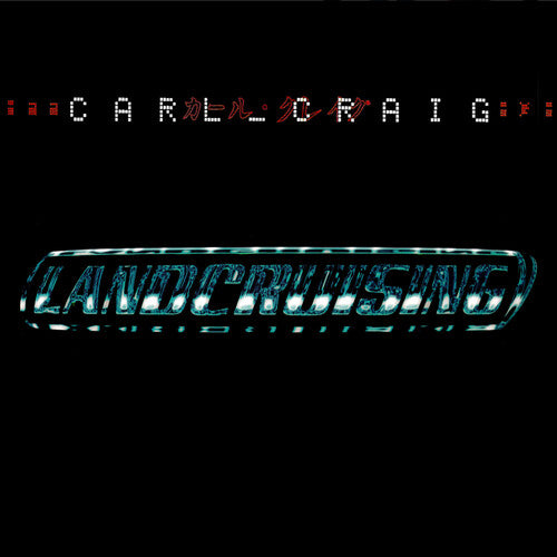 Craig, Carl: Landcruising - Expanded CD Edition - COMPACT DISCS