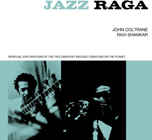Coltrane, John / Shankar, Ravi: Jazz Raga Spiritual Exploration Of The Two Greatest Melodic Creators On The Planet - COMPACT DISCS