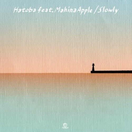 Slowly: Hatoba