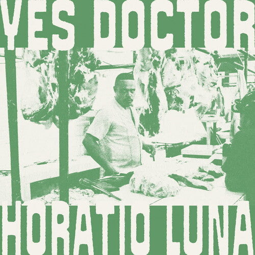 Luna, Horatio: Yes Doctor