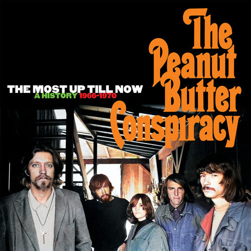 Peanut Butter Conspiracy: The Most Up Till Now: A History 1966-1970 - COMPACT DISCS
