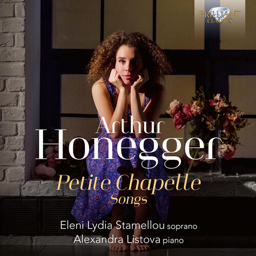 Eleni Lydia Stamellou: Honegger: Petite Chapelle, Songs - COMPACT DISCS