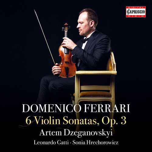 Dzeganovskyi / Gatti: Domenico Ferrari: 6 Sonatas, Op. 3 - COMPACT DISCS