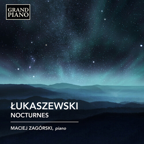 Zagorski / Lukaszewski: Lukaszewski: Nocturnes