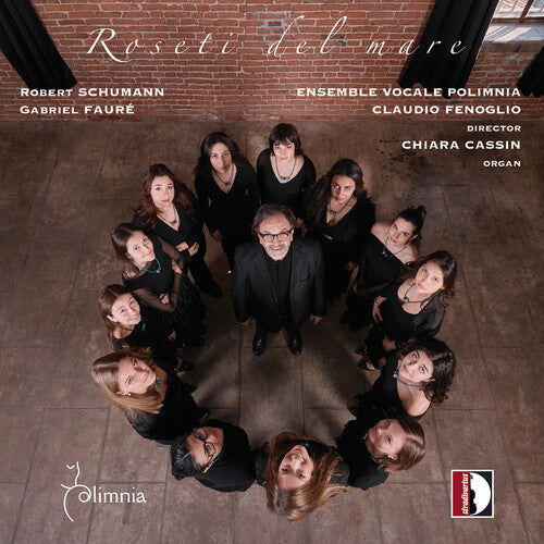 Ensemble Vocale Polimnia / Cassin: R. Schumann & Faure: Roseti del mare - COMPACT DISCS
