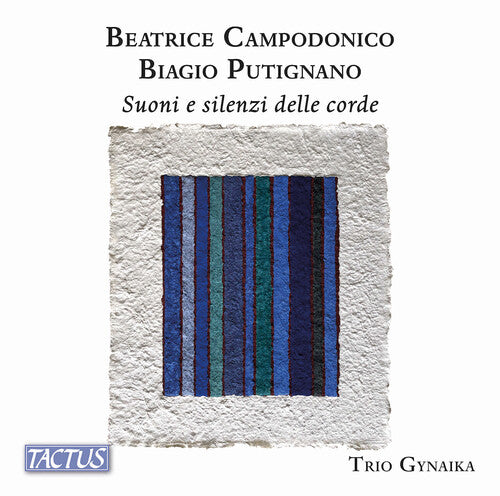 Trio Gynaika / Carissimi: Campodonico & Putignano: Suoni e silenzi delle corde