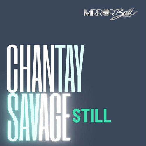 Chantay Savage: Still - 7-INCH SINGLE