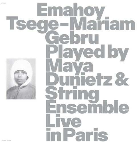 Gebru, Emahoy Tsege Mariam: Emahoy Tsege Mariam Gebru played By Maya Dunietz And String Ensemble, Live In Paris - VINYL LP