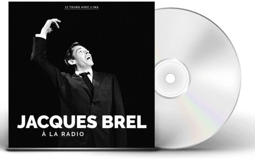 Brel, Jacques: A La Radio - COMPACT DISCS