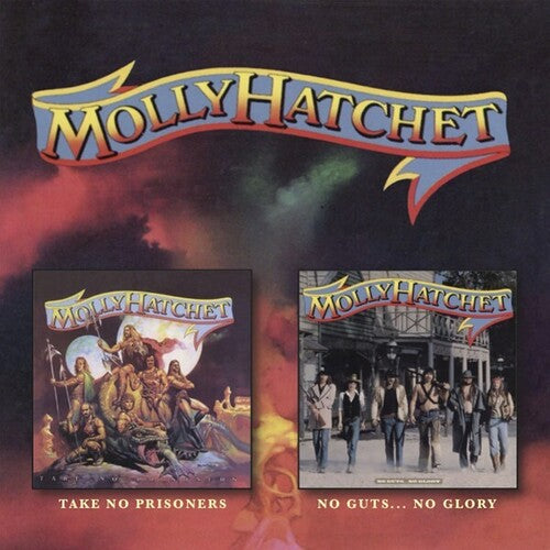 Molly Hatchet: Take No Prisoners / No Guts No Glory - COMPACT DISCS
