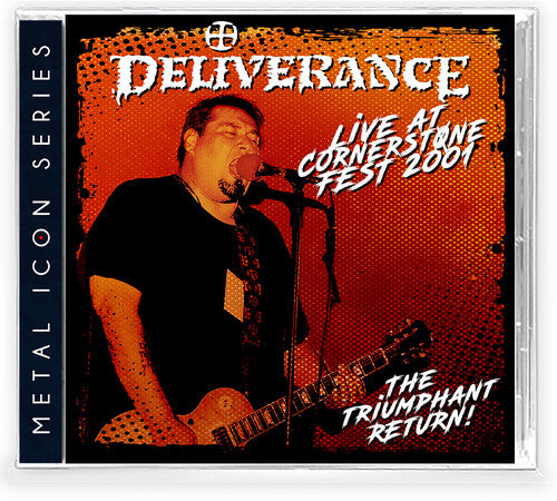 Deliverance: Live at Cornerstone Fest 2001: The Triumphant Return - COMPACT DISCS