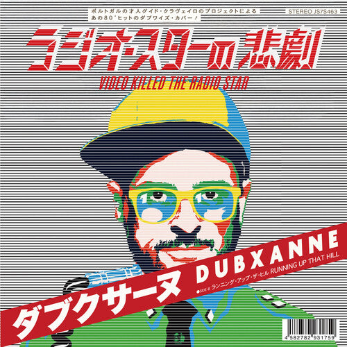 Dubxanne: Video Killed The Radio Star / Running Up That Hill