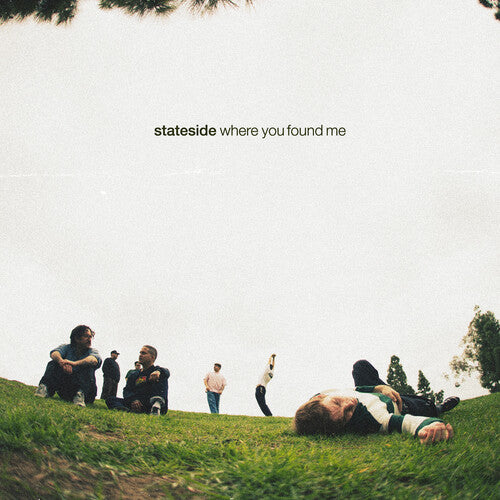 Stateside: Where You Found Me