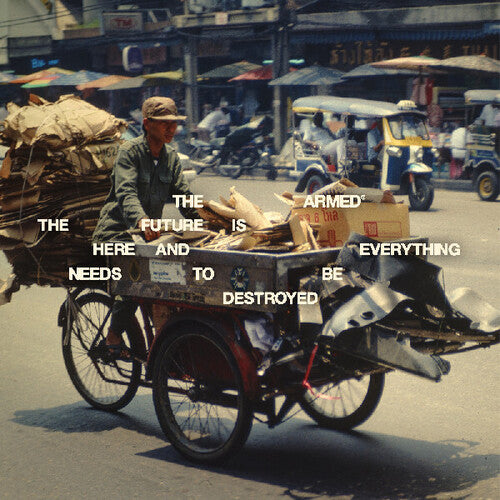 Armed: The Future Is Here And Everything Needs To Be Destroyed - COMPACT DISCS