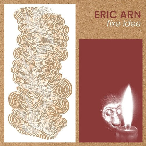 Arn, Eric: fixe Idee
