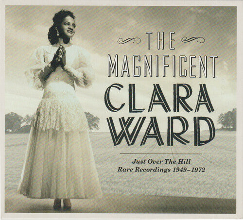 Ward, Clara: The Magnificent Clara Ward - Rare Recordings 1949-1972 - COMPACT DISCS