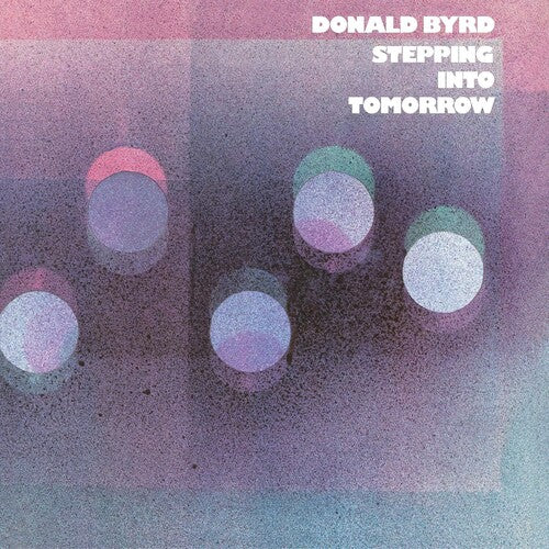 Byrd, Donald: Stepping Into Tomorrow (Blue Note Classic Vinyl Edition) - VINYL LP