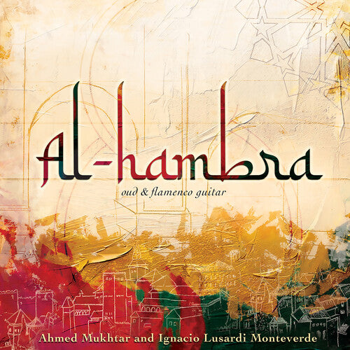 Mukhtar, Ahmed: Al-hambra - oud and flamenco guitar
 - COMPACT DISCS