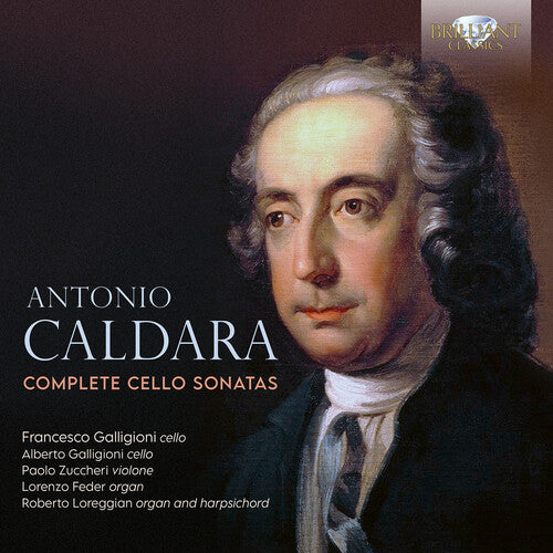 Francesco Galligioni: Caldara: Complete Cello Sonatas - COMPACT DISCS