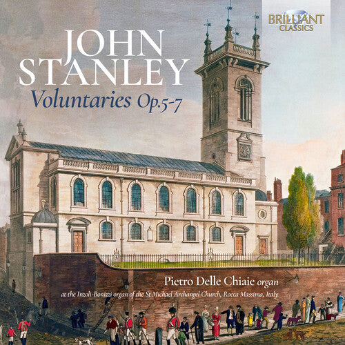 Pietro Delle Chiaie: Stanley: Voluntaries, Op. 5, 6 & 7 - COMPACT DISCS