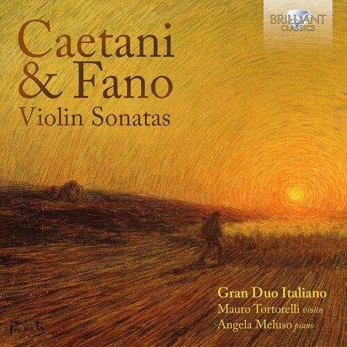 Mauro Tortorelli: Caetani & Fano: Violin Sonatas - COMPACT DISCS