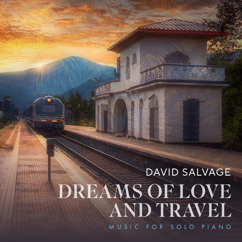 Salvage, David: David Salvage: Dreams of Love and Travel - COMPACT DISCS