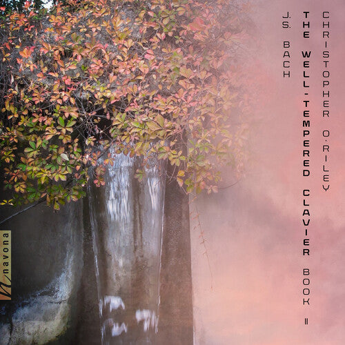 O'Riley, Christopher: The Well-Tempered Clavier, Book II - COMPACT DISCS