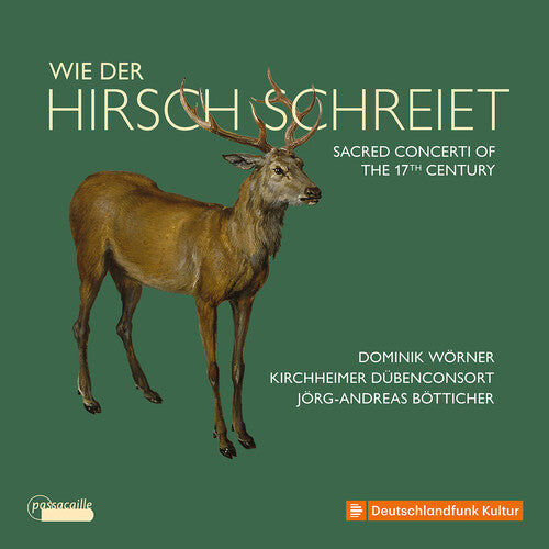 Worner, Dominik: Wie Der Hirsch Schreiet - Sacred Concerti of the 17th Century - COMPACT DISCS