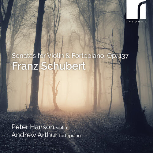 Hanson, Peter: Schubert: Sonatas for Violin & Fortepiano, Op. 137 - COMPACT DISCS
