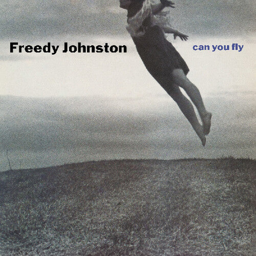 Freedy Johnston: Can You Fly (Deluxe Edition) - COMPACT DISCS