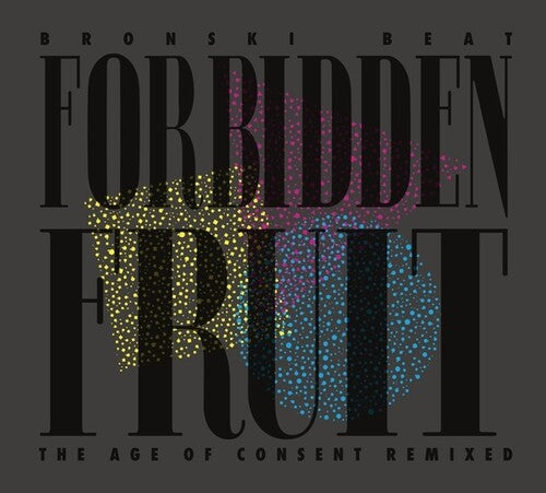 Bronski Beat: Forbidden Fruit (The Age Of Consent Remixed) - COMPACT DISCS