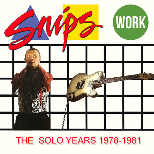 Snips: Work: The Solo Years 1978-1981 - COMPACT DISCS