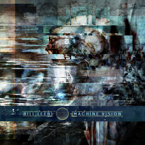 Leeb, Bill: Machine Vision - VINYL LP