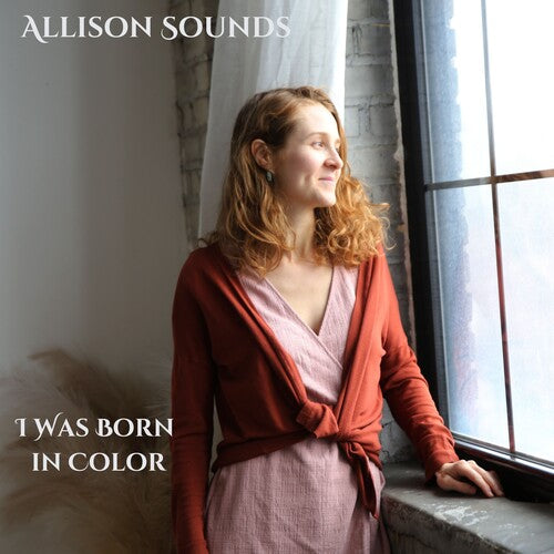 Sounds, Allison: I Was Born In Color - COMPACT DISCS