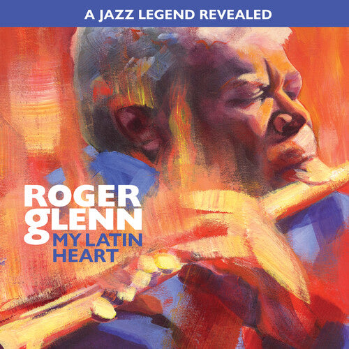 Roger Glenn: My Latin Heart - COMPACT DISCS