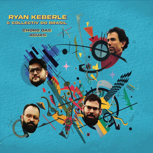 Keberle, Ryan Collectiv Do Brasil: Choro Das Aguas - COMPACT DISCS