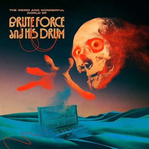 Brute Force & His Drum: The Weird and Wonderful World Of Brute Force And His Drum - VINYL LP