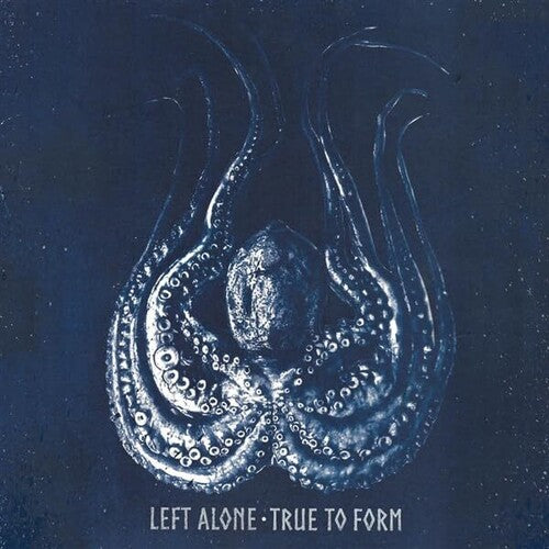 Left Alone: True To Form - VINYL LP