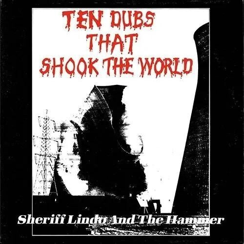 Sheriff Lindo & the Hammer: Ten Dubs That Shook The World (2025 Edition) - COMPACT DISCS