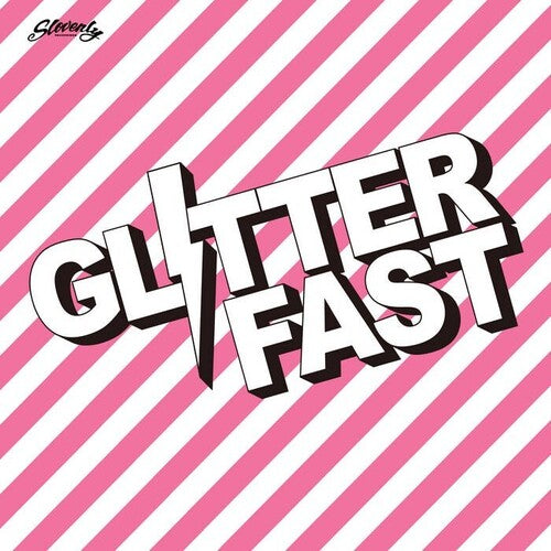 Glitterfast: Glitterfast - 7-INCH SINGLE