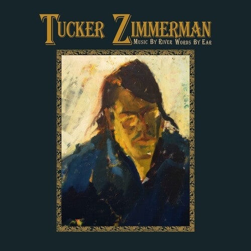 Zimmerman, Tucker: Music By River Words By Ear - VINYL LP