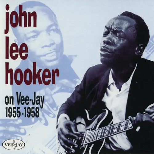 Hooker, John Lee: John Lee Hooker On Vee-Jay 1955-1958 - COMPACT DISCS